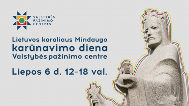 Lietuvos karaliaus Mindaugo karūnavimo diena Valstybės pažinimo centre