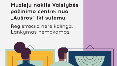 Muziejų naktis Valstybės pažinimo centre: nuo &bdquo;Au&scaron;ros&ldquo; iki sutemų