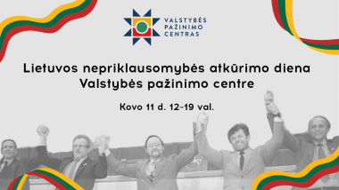 Lietuvos nepriklausomybės atkūrimo diena Valstybės pažinimo centre