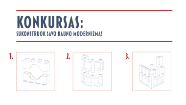 KONKURSAS || Sukonstruok savo Kauno modernizmą!